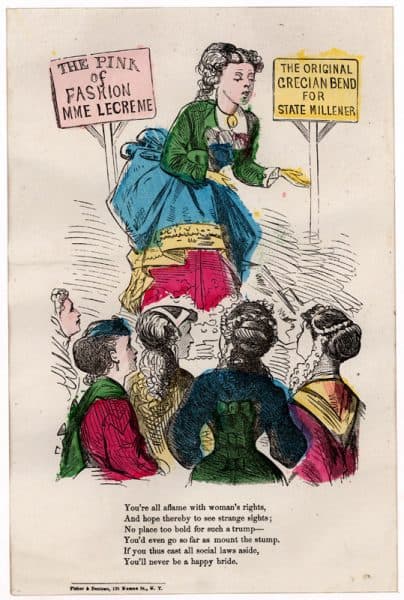 A woman bends forward towards a crowd of women, in the "Grecian Bend" created by wearing fashionable restrictive gowns and bustles. Behind her are signs that read " The Original Grecian Bend for State Millener" and "The Pink of Fashion, Mme. Lecreme." The Grecian Bend style of bustle became popular after 1869. New York city directories for 1867-72 list Fisher and Denison at the same address, noting that Denison lived in Maryland. Text: You're all aflame with woman's right, / And hope thereby to see strange sights; / No place too bold for such a trump-- / You'd even go so far as mount the stump. / If you thus cast all social laws aside, / You'll never be a happy bride.