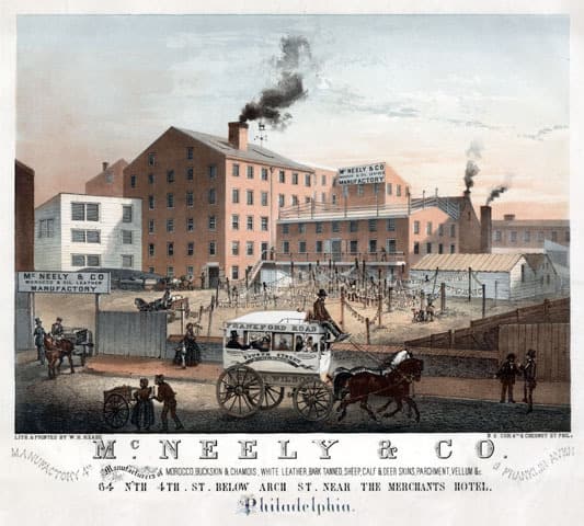 Printed by W.H. Rease, ca. 1860. The caption reads, "McNeely & Co. manufacturers of morocco, buckskin & chamois, white leather, bark tanned, sheep, calf & deer skins, parchment, vellum &c. 64 N. 4th. St. below Arch St. near the Merchants Hotel, Philadelphia." The McNeely family operated a leather manufactory in Philadelphia from 1830 until the early 20th century.