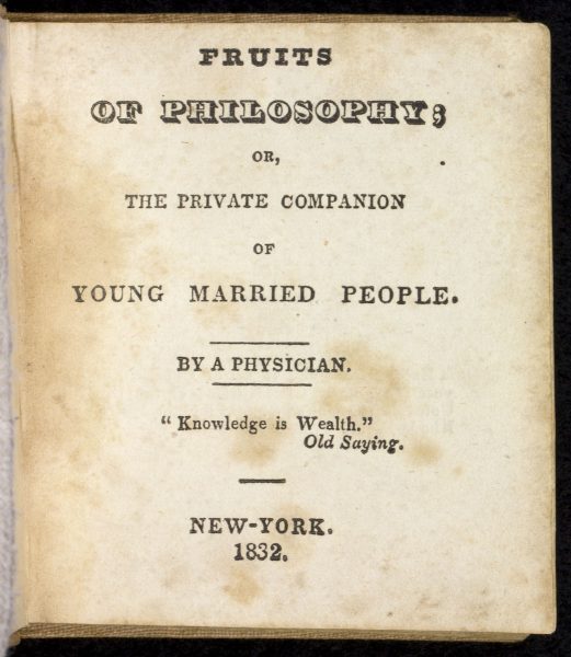 Charles Knowlton's Fruits of Philosophy; or, the Private Companion of Young Married People (New York, 1832)