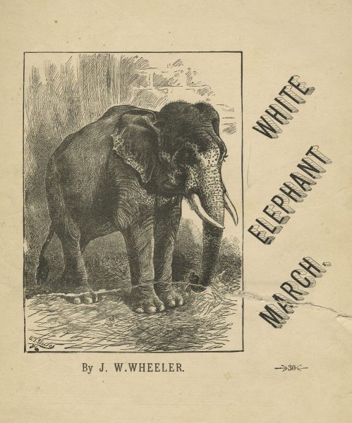 J. W. Wheeler’s “White Elephant March” of 1884