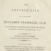 Benjamin Franklin, The Private Life of the late Benjamin Franklin Originally Written by Himself, and Now Translated from the French [trans. Alexander Stevens] (London: Printed for J. Parsons, 1793). 