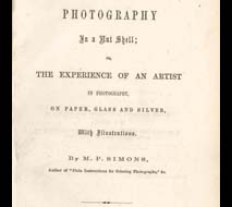 Montgomery P. Simons. Photography in a Nut Shell. Philadelphia: King & Baird, 1858. Gift of John A. McAllister.