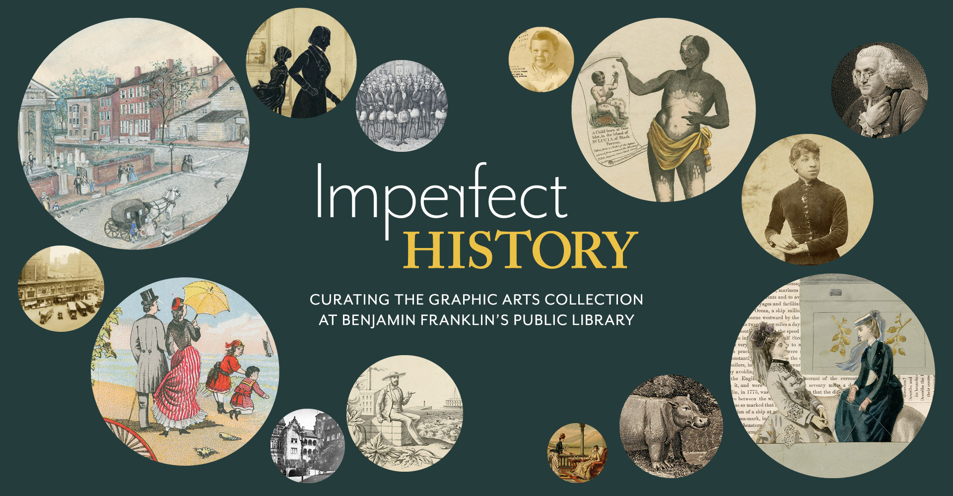 Imperfect History: Curating the graphic arts collection at Benjamin Franklin's public library