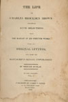 William Dunlap. The Life of Charles Brockden Brown. (Philadelphia, 1815). 