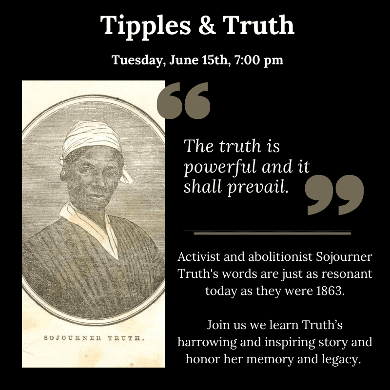 June 15th Historical Happy Hour Sojourner Truth