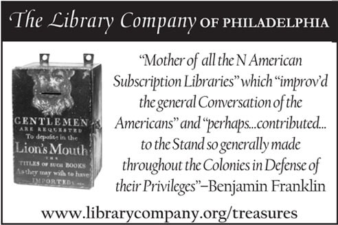 "Mother of all the N American Subscription Libraries" which "improv'd the general Conservation of the Americans" and "perhaps...contributed...the the Stand so generally made throughout the Colonies in Defense of their Privileges," Benjamin Franklin